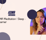 ASMR Meditation | Sleep – Dreamer