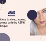 9 videos to sleep, against insomnia, with the ASMR technique