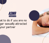 What to do if you are no longer sexually attracted to your partner