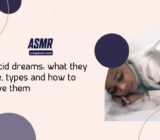 Lucid dreams: what they are, types and how to have them