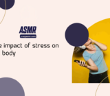 The impact of stress on the body